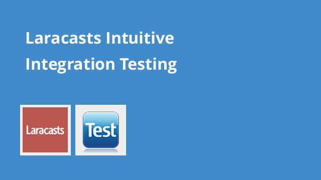 Laracasts Intuitive Integration Testing